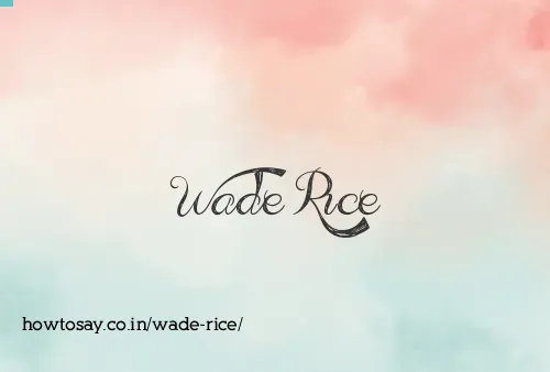 Wade Rice