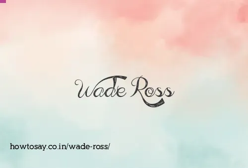 Wade Ross