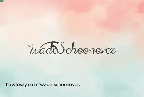 Wade Schoonover