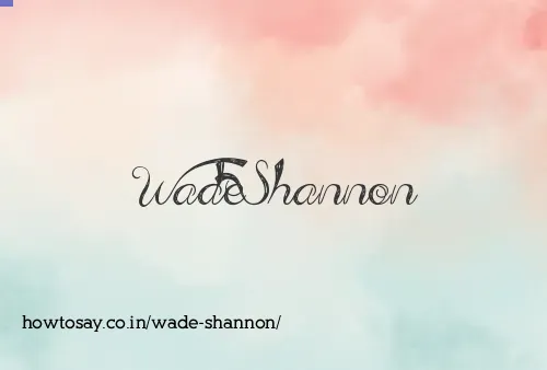 Wade Shannon