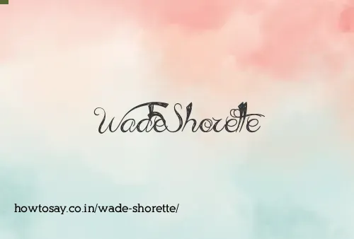 Wade Shorette