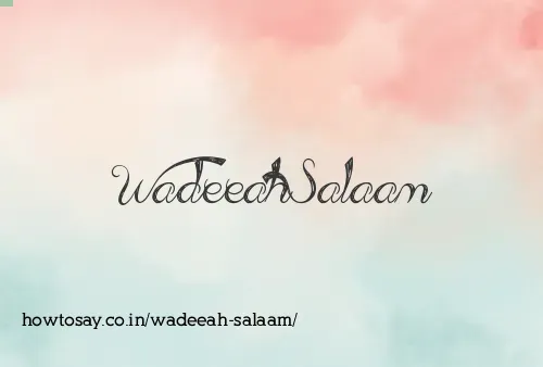 Wadeeah Salaam