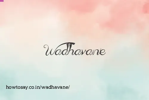 Wadhavane