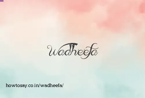 Wadheefa