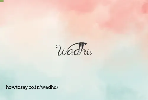 Wadhu