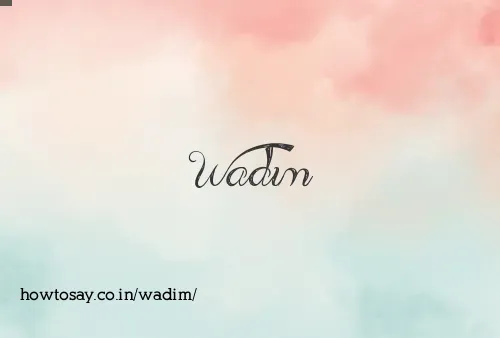 Wadim