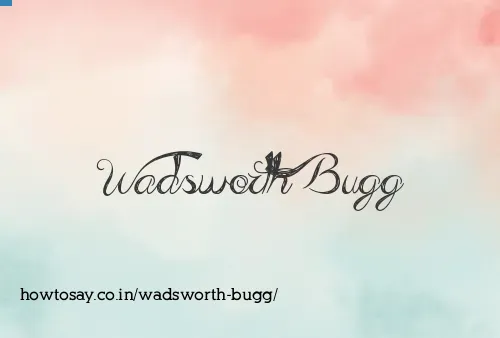 Wadsworth Bugg