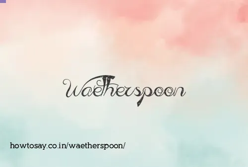 Waetherspoon