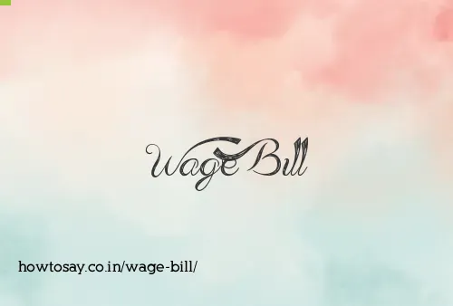 Wage Bill