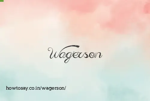 Wagerson