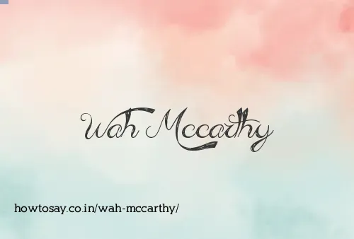 Wah Mccarthy
