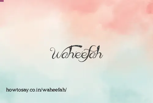 Waheefah