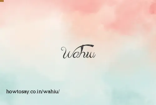 Wahiu