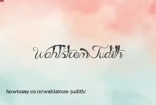 Wahlstrom Judith