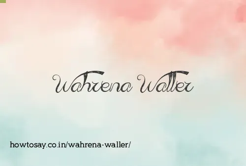 Wahrena Waller
