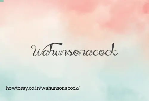 Wahunsonacock