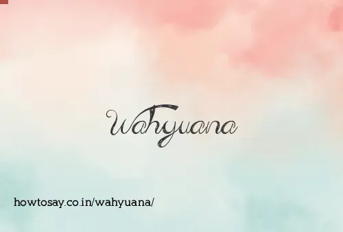 Wahyuana
