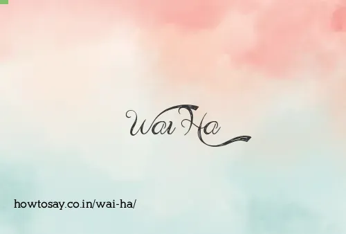 Wai Ha