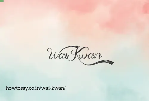 Wai Kwan