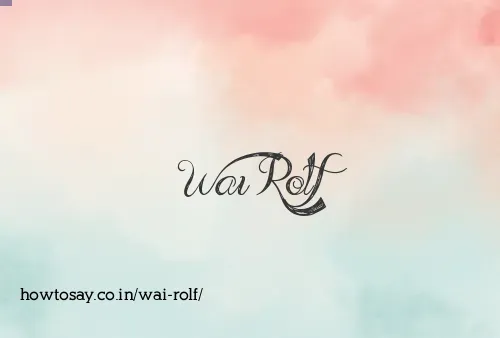 Wai Rolf
