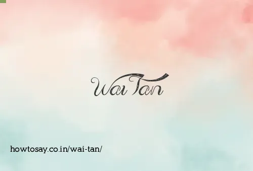 Wai Tan