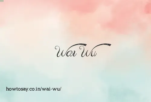 Wai Wu