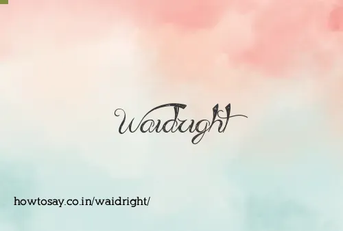 Waidright