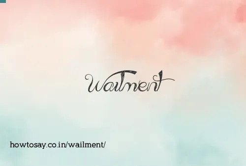 Wailment