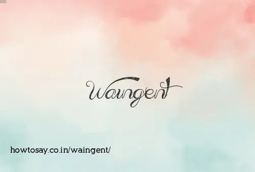 Waingent