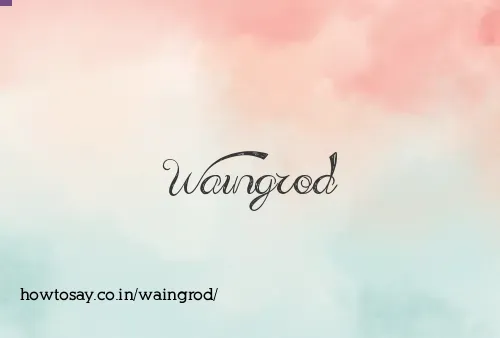Waingrod