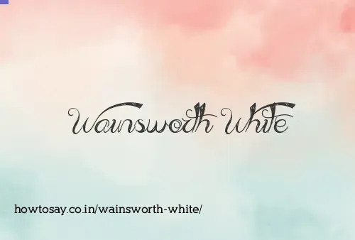 Wainsworth White