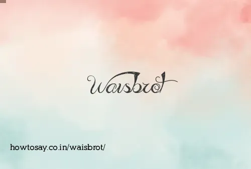 Waisbrot