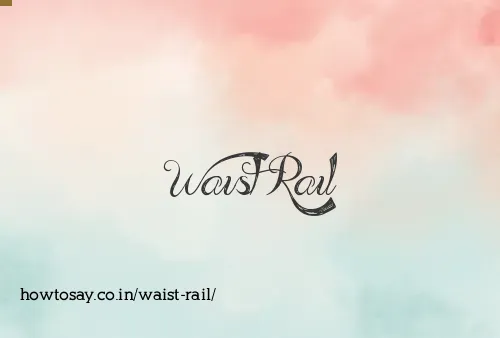 Waist Rail