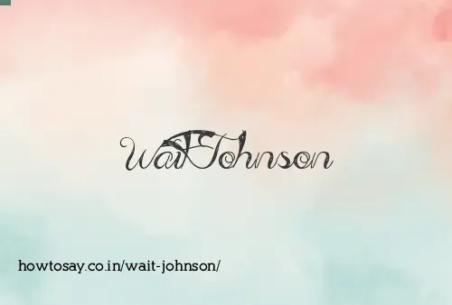 Wait Johnson