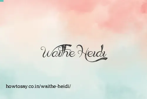 Waithe Heidi