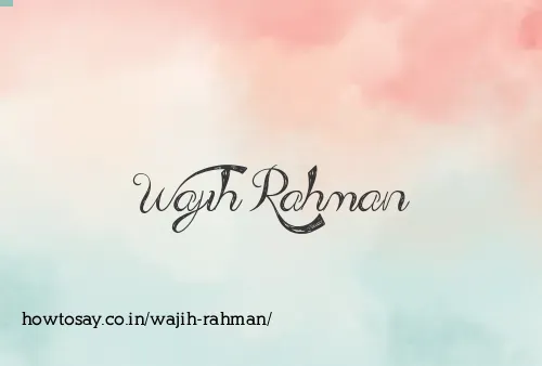 Wajih Rahman