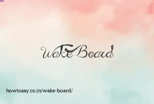 Wake Board