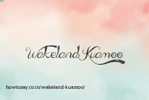 Wakeland Kuamoo