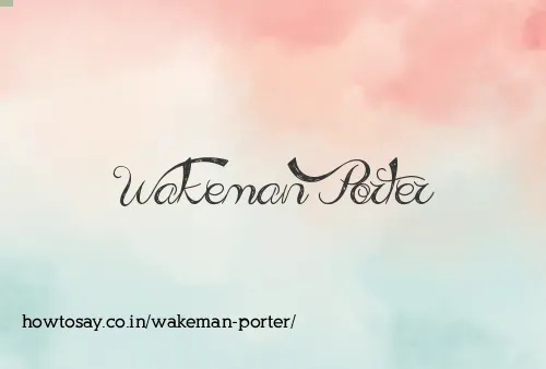 Wakeman Porter