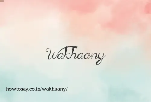 Wakhaany