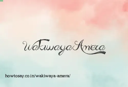 Wakiwaya Amera