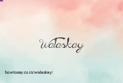 Walaskay