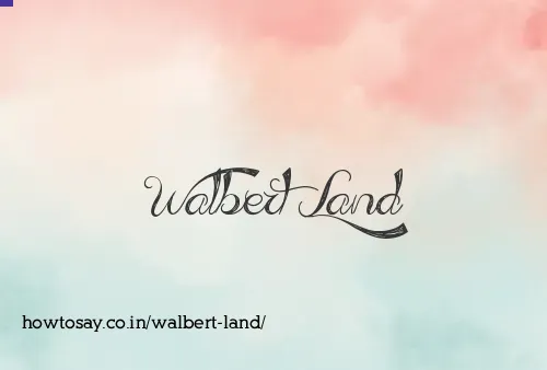 Walbert Land