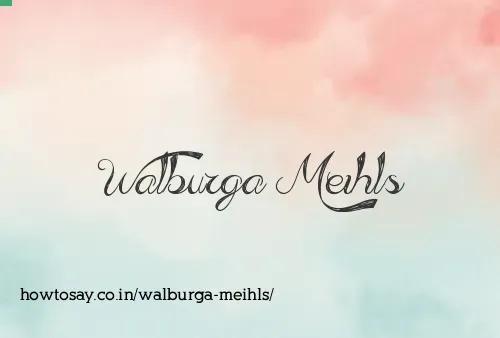 Walburga Meihls