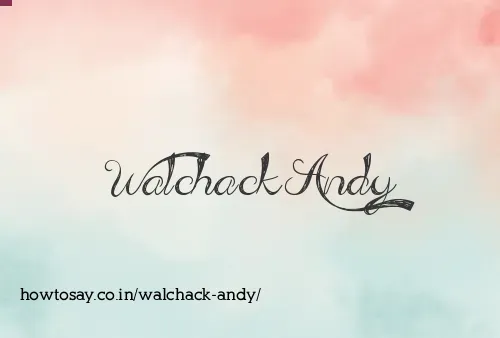 Walchack Andy
