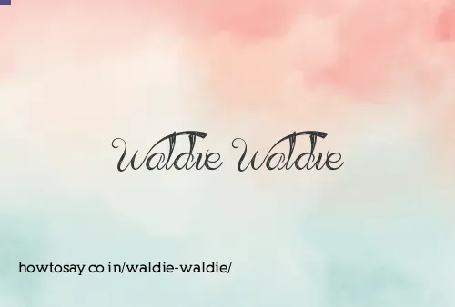 Waldie Waldie