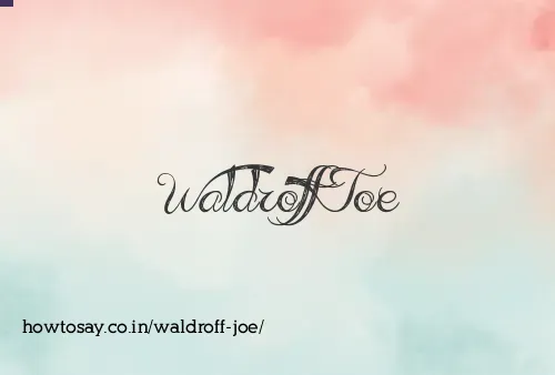 Waldroff Joe