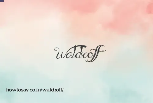 Waldroff