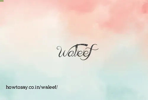 Waleef