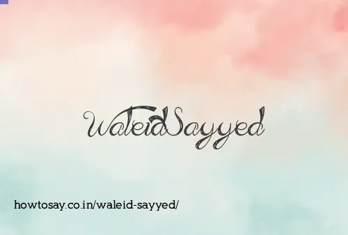 Waleid Sayyed